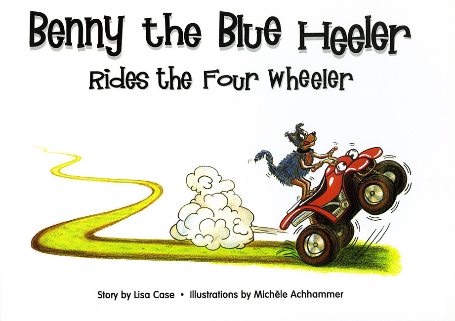 Benny the Blue Heeler, Rides the Four Wheel Drive