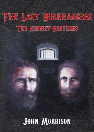 The Last Bushrangers - The Kenniff Brothers