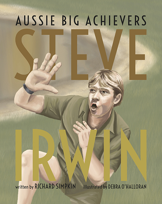 Steve Irwin - Aussie Big Achievers