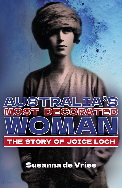 Australia's Most Decorated Woman - The Story of Joice Loch