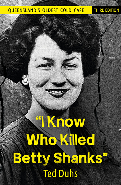 I Know Who Killed Betty Shanks Third Edition