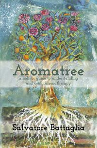 Aromatree - A holistic guide to understanding and using aromatherapy