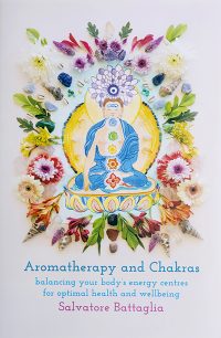 Aromatherapy and Chakras - balancing your body's energy centres for optimal health and wellbeing