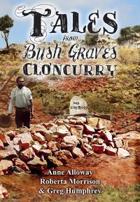 Tales from Bush Graves Cloncurry