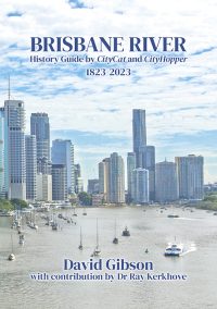 Brisbane River History Guide by CityCat and City Hopper 1823-2023