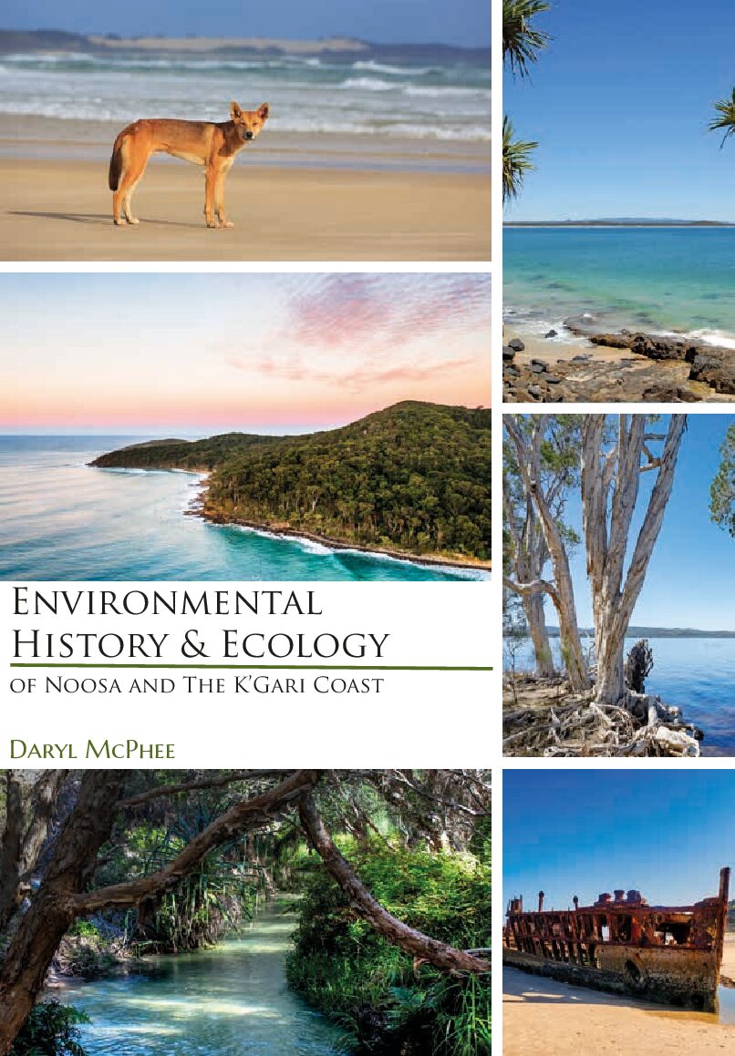 Environmental History and Ecology of Noosa and the K’Gari Coast